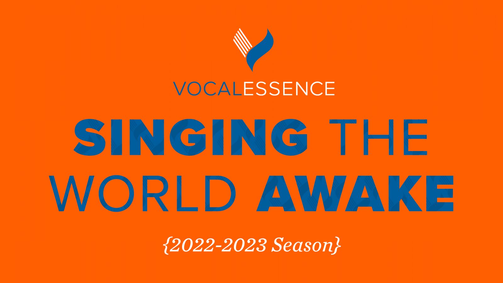 VocalEssence logo, Singing the World Awake, and 2022-2023 Season on an orange background