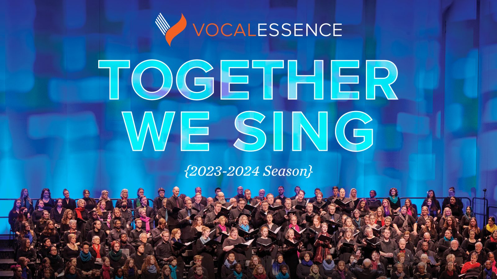VocalEssence logo, Together We Sing, 2023-2024 Season, with singers holding black folders performing at Northrop. Design: Lora Joshi, Photo Credit: Tony Nelson Photography
