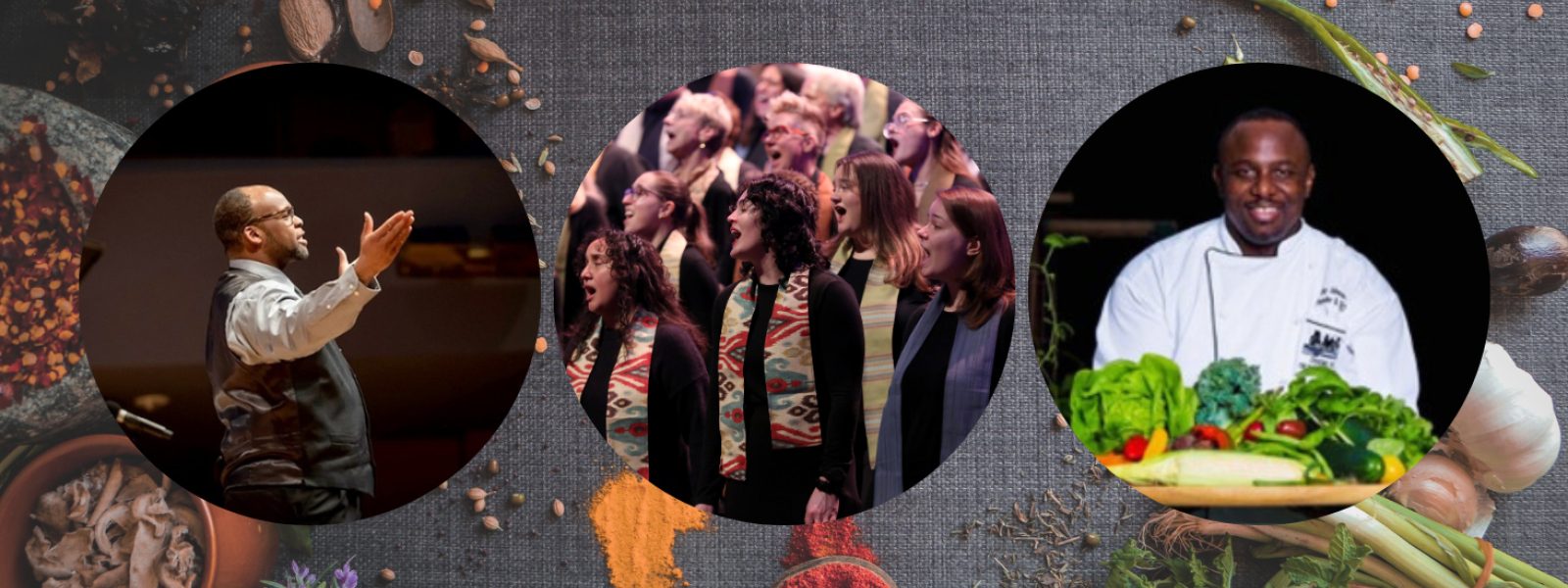 Collage of images. Background is spices with three circles with photos in them. The first image on the left is of G. Phillip Shoultz, III in profile with his arms stretched out. The middle circle is an image of VocalEssence singers wearing black with multicolored stoles sing looking to the left. The right circle is Chef James Johnson wearing a white chef's coat and holding a container of vegetables.